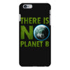 there is no planet  b earth day iPhone 6 Plus/6s Plus Case