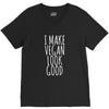 i make vegan look good V-Neck Tee