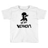 we are venom 2 Toddler T-shirt