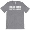 real men hunt their food T-Shirt