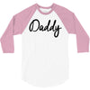 daddy 3/4 Sleeve Shirt