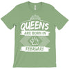 Queens Are Born In February T-Shirt