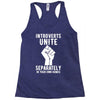 introverts unite separately in your own homes Racerback Tank