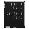 eat and sleep is what i do iPad 3 and 4 Case