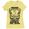 Never Underestimate Dog Rescuer Who Was Born April Ladies Fitted T-Shirt