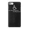 i am handicapped i'm psychotic iPhone 7 Case