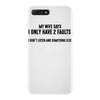 I Only Have Two Faults Funny T shirts iPhone 7 Plus Case