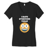 i hate everyone today Women's V-Neck T-Shirt
