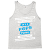 It's A Pops Thing Tank Top