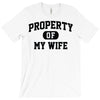 property of my wife T-Shirt