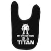 my other ride is a titan Baby Bibs