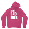 Best Dad Ever Unisex Hoodie
