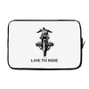 live to ride Laptop sleeve