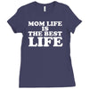 mom life is the best life Ladies Fitted T-Shirt