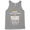 Smart Good Looking History Teacher Doesnt Get Better Than Tank Top