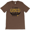 I Wear Gold For My Hero In Haven T-Shirt