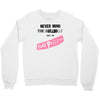 never mind the bulldogs Crewneck Sweatshirt