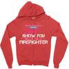 Move Over Boys Let This Girl Show You How To Be A Firefighter Zipper Hoodie