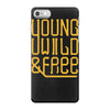 young wild and free iPhone 7 Case