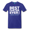 best farter ever I mean father t-shirt - royal blue