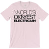 worlds okayest electrician T-Shirt