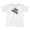 positive Toddler T-shirt