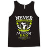 The Power Of An Autism Dad Tank Top