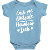 cash me outside howbow dah Baby Bodysuit