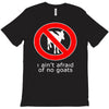 i ain't afraind of no gooats T-Shirt