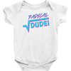 radical dude! Baby Onesie