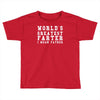 world's greatest farter funny Toddler T-shirt