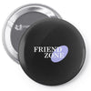 friend zone Pin-back button