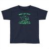 when i get upset i just imagine a t rex making a bed Toddler T-shirt
