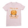 this is my halloween costume Ladies Fitted T-Shirt