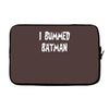 i bummed batman Laptop sleeve