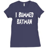 i bummed batman Ladies Fitted T-Shirt