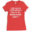 this is my hangover Ladies Fitted T-Shirt