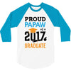 Class of 2017 Proud Papaw Graduation 3/4 Sleeve Shirt