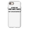 I Only Have Two Faults Funny T shirts iPhone 8