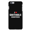 I Love Shithole Countries iPhone 6 Plus/6s Plus Case