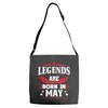 Legends Are Born In May Adjustable Strap Totes