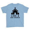 Like A God Church, Youth Tee