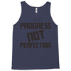 progress not perfection Tank Top