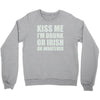 kiss me i'm drunk or irish Crewneck Sweatshirt