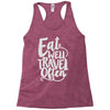 eat well travel often Racerback Tank