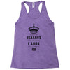 Don't Be Jealous Just Because Look This Good At 30 Racerback Tank