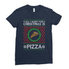 All I Want For Christmas Is Pizza Ugly Christmas For Dark Ladies Fitted T-Shirt