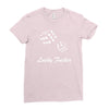 lucky fuers dice Ladies Fitted T-Shirt