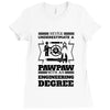 Never Underestimate A Pawpaw With An Engineer Degree Ladies Fitted T-Shirt