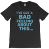 bad feeling T-Shirt